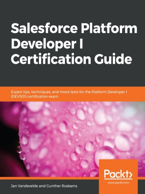 Title details for Salesforce Platform Developer I Certification Guide by Jan Vandevelde - Available